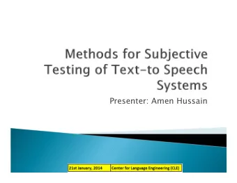 Presenter: Amen Hussain  Segmental Evaluation  Diagnostic Rhyme Test  Modified Rhyme Test