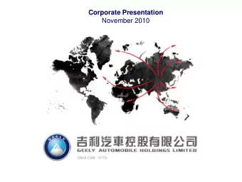 Corporate Presentation  November 2010  Geely Automobil  ile In  In Fig  igure  res  Year started: