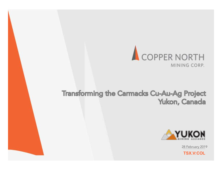 tr transforming the carmacks cu au au ag ag project yu