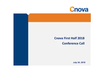 Cnova First Half 2018  Conference Call  July 24, 2018  Disclaimer  Forward-Looking Statements  This