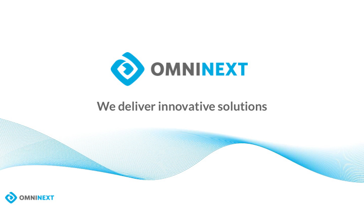 we deliver innovative solutions who we are