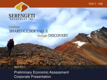 Preliminary Economic Assessment  Corporate Presentation  Forward Looking Statement  THIS MANAGEMENT