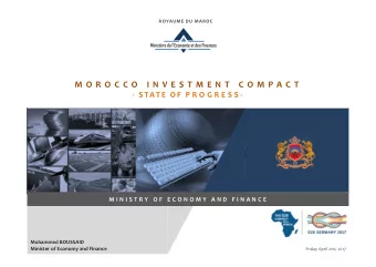 M O R O C C O I N V E S T M E N T C O M P A C T  S TAT E O F P R O G R E S S  M I N I S T R Y