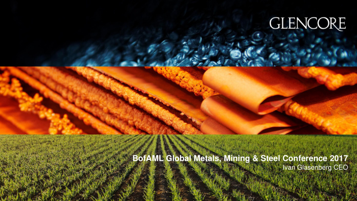 bofaml global metals mining amp steel conference 2017