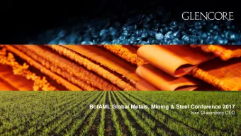 BofAML Global Metals, Mining &amp; Steel Conference 2017  Ivan Glasenberg CEO  Important notice