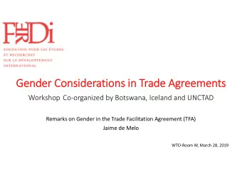 Gender Considerations in Trade Agreements  Workshop Coorganized by Botswana, Iceland and UNCTAD