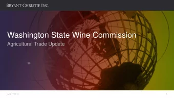 Washington State Wine Commission  Agricultural Trade Update  June 17, 2014  1  US Wine  Top 10