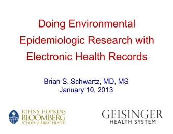Doing Environmental  Doing Environmental  Epidemiologic Research with  Epidemiologic Research with