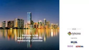 Welcome to the  BACCF 2020 - Open Mic  Supported by:  Membership Committee  LinckActiv - Marcio