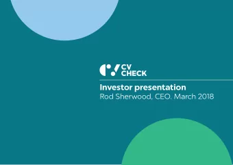 Investor presentation  Rod Sherwood, CEO. March 2018  The problem used to be a lack  of information
