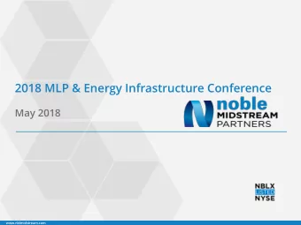 2018 MLP &amp; Energy Infrastructure Conference  May 2018  www.nblmidstream.com  Forward Looking
