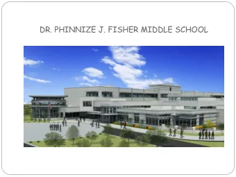 DR. PHINNIZE J. FISHER MIDDLE SCHOOL  DR. PHINNIZE J. FISHER MIDDLE SCHOOL  South Carolina