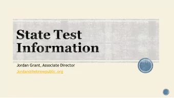 Jordan Grant, Associate Director  Jordan@hebrewpublic.org  ELA computer based: Monday, March 27