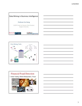 Financial Fraud Detection   Inside Trading, Market Manipulation, Fraud  1  1/23/2010 Spoiled by
