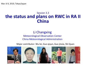 the status and plans on RWC in RA II  China  Li Changxing  Meteorological Observation Center  China