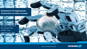 Symposium On Appropriate  Automation In Indian Context  Mr. Satish Sadasivan &amp;  Mr. Pradeep