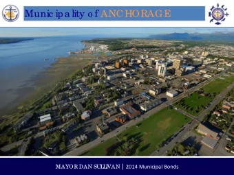 VAN | 2014 Municipal Bonds  MAYOR DAN SUL  L  I  2014 MOA BONDS Re q ue st: $32.7 Millio n
