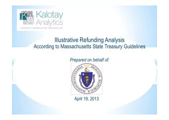 Illustrative Refunding Analysis  According to Massachusetts State Treasury Guidelines  Prepared on