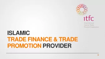 ISLAMIC  TRADE FINANCE &amp; TRADE  PROMOTION PROVIDER  SOMETHING  ABOUT US  SERVING MEMBER AND