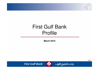 First Gulf Bank  Profile  Profile  March 2010  1/32  Highlights  Headquartered in Abu Dhabi,