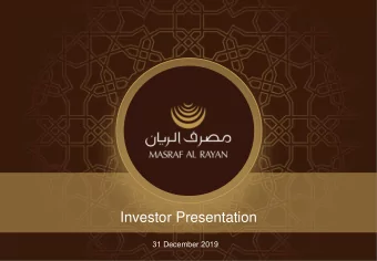 Investor Presentation  31 December 2019  Contents  1.  Introduction to Masraf Al Rayan  2.