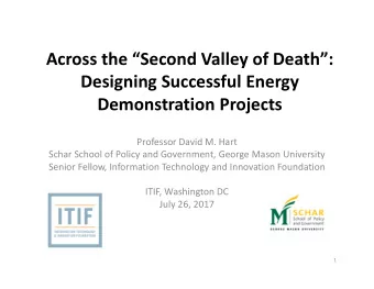 Across the Second Valley of Death:  Designing Successful Energy  Demonstration Projects