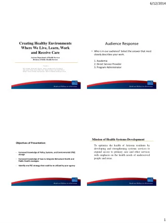 Audience Response  Where We Live, Learn, Work  Who is in our audience? Select the answer that