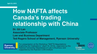 How NAFTA affects  Canadas trading  relationship with China  Dr. Gil Lan  Associate Professor