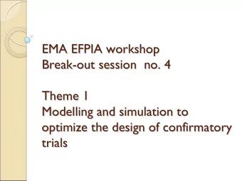 EMA EFPIA workshop  EMA EFPIA workshop  Break-  -out session  no. 4  out session  no. 4  Break