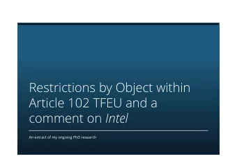 Restrictions by Object within  Article 102 TFEU and a comment on Intel  An extract of my ongoing