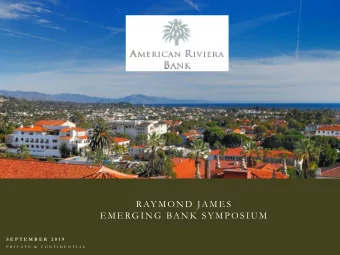 RAY MON D  JAME S  E ME RG IN G BAN K SY MPOSIUM  S E P T E M B E R  2 0 1 9  P R I V A T E  &amp;