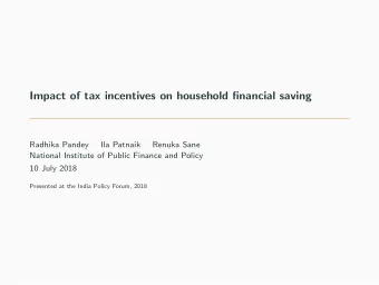 Impact of tax incentives on household financial saving  Radhika Pandey  Ila Patnaik  Renuka Sane