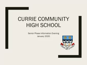 CURRIE COMMUNITY  HIGH SCHOOL  Senior Phase Information Evening  January 2020  Welcome  Jenny