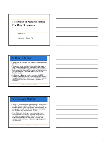 The Rules of Natural Justice  The Duty of Fairness  Session 2  Instructor:  Glenn Tait  The Duty to