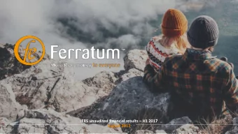 IFRS unaudited financial results  H1 2017  1  August 2017  Important Notice  This presentation