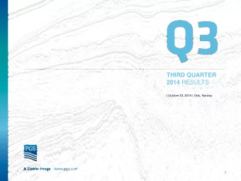 THIRD QUARTER 2014 RESULTS  | October 23, 2014 | Oslo, Norway  1  Cautionary Statement   This