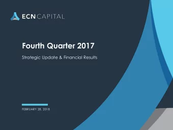 Fourth Quarter 2017  Strategic Update &amp; Financial Results  FEBRUARY 28, 2018  Q4-2017 FINANCIAL
