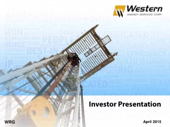 Investor Presentation  WRG  April 2015  Disclaimer  FORWARD-LOOKING INFORMATION  This presentation