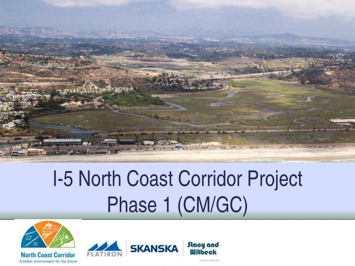 i 5 north coast corridor project phase 1 cm gc flatiron