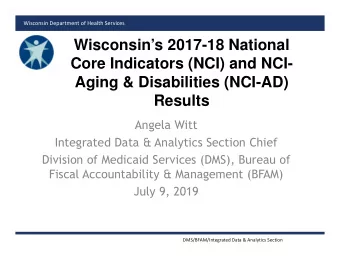 Wisconsins 2017-18 National  Core Indicators (NCI) and NCI-  Aging &amp; Disabilities (NCI-AD)