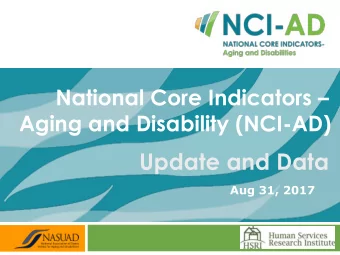 Update and Data  Aug 31, 2017  What is NCI-AD?  Quality of life and outcomes survey for seniors