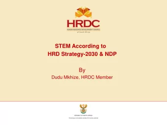 HRD Strategy-2030 &amp; NDP  By  Dudu Mkhize, HRDC Member  Introduction: NDP-2030    NDP- 2030
