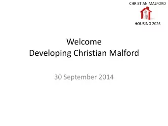 30 September 2014  CHRISTIAN MALFORD  Meeting Agenda  HOUSING 2026  Introduction  Purpose of