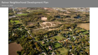 Reiner Neighborhood Development Plan  January 13, 2020  Reiner Neighborhood Development Plan
