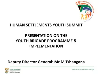 IMPLEMENTATION  Deputy Director General: Mr M Tshangana  1  INTRODUCTION    DHS is committed to