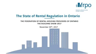 The  State  of  Rental  Regulation  in  Ontario  THE  FEDERATION  OF