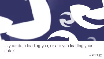 Is your data leading you, or are you leading your  data?  Job of the campaign strategist and