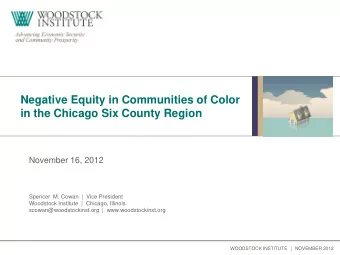 Negative Equity in Communities of Color  in the Chicago Six County Region  November 16, 2012