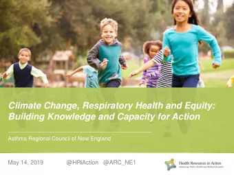 Climate Change, Respiratory Health and Equity:  Building Knowledge and Capacity for Action  Asthma