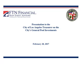 Presentation to the  City of Los Angeles Treasurer on the  City's General Pool Investments